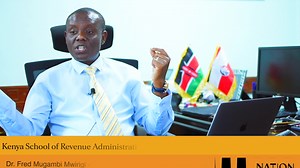 Dr. Fred Mugambi, Commissioner KRA, Head of Kenya School of Revenue Administration (KESRA) speaks on why the authority established tax, customs training school | Nation