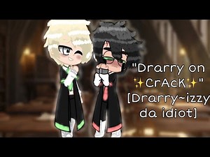 "Drarry on ✨CrAcK✨"[Drarry~izzy da id¡ot]