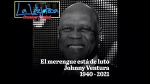 La viejoteca crossover musical lamenta y acompaña a sus fanáticos y familiares de este gran artista JOHNNY VENTURA... 1940 - 2021...😔🙏 | La Viejoteca Crossover Musical