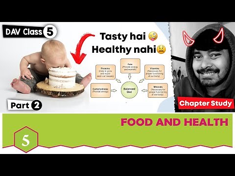 Chapter 5 | Food and Health | DAV Class 5 Science | Chapter Study (Part 2) 🔥🔥🔥