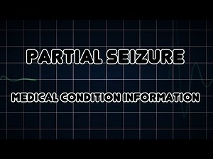 Partial seizure (Medical Condition)
