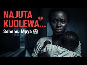 hajutakuolewa😔 #truestory #emotionalstory #africandrama #hadithizakweli #Hadithivibe1#kenyedfunjava