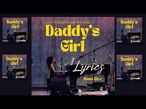 "Daddy's Girl" Lyrics Video by Dana Rice