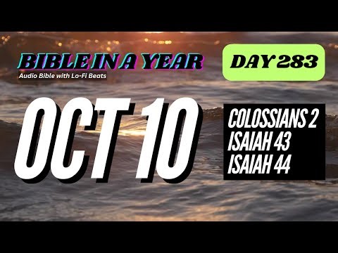 The Bible in a Year - Oct 10 - Day 283/365 - LoFi Audio Bible
