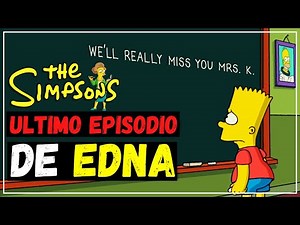 EL ULTIMO EPISODIO de Edna Krabappel en Los Simpson