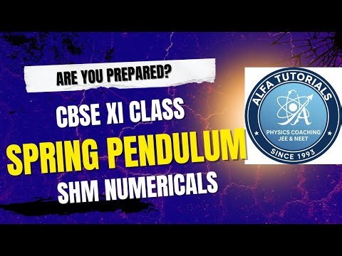 Spring Pendulum & SHM Numericals | Energy in SHM Explained | Class 11 Physics | JEE & NEET 2026