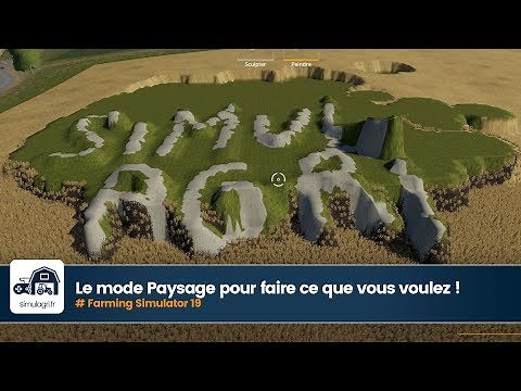 Mode paysage de Farming Simulator 19 : c'est mieux que les châteaux de sable !