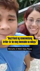 "Boyfriend ng nawawalang bride-to-be may mensahe sa nobya." #MissingBride #sherradejuan #MarkArjayReyes | Queen Jhane Tecson Escarda