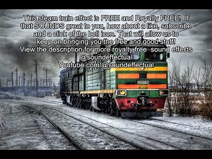 Steam Train Coming Into the Station | No Copyright | Royalty Free | Free | Sound Effectual