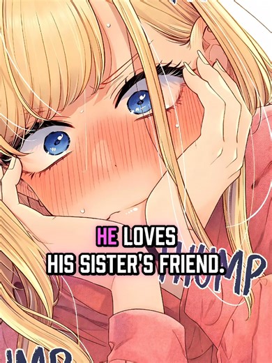 Living With His Sister’s Friend: A Cute Manga Journey