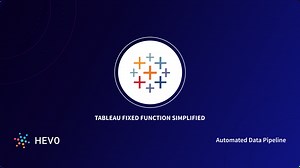 Tableau FIXED Function: The Complete How-to Guide | Hevo