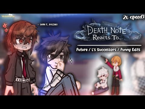 𝘿𝙉 //˚⊹ Death Note Reacts To...˚⊹ // 2X // GL2 x Death Note // PART 1 // Read description 👇