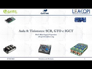 Aula 8 - Parte 3 - Tiristores (SCR, GTO e IGCT)