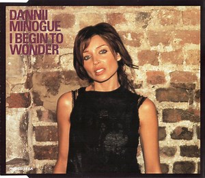 Dannii Minogue - I Begin To Wonder