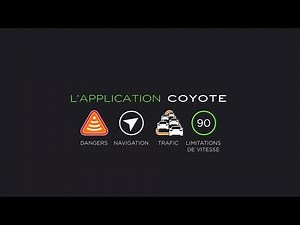 L’application COYOTE : Navigation GPS - Alertes - trafic en temps réel