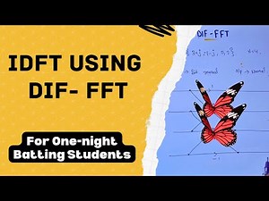 4 point Inverse DFT using DIF - Fast Fourier Transform || DSP || Friend's Explanation