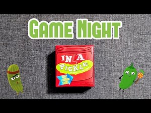 Game Night: In A Pickle!