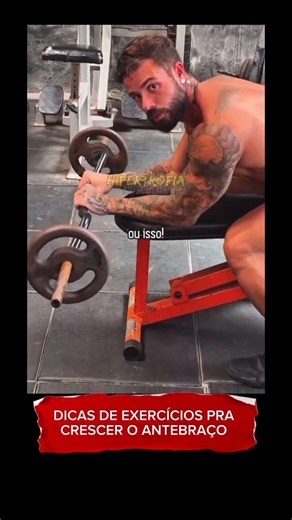 DICAS DE EXERCÍCIOS PRA CRESCER O ANTEBRAÇO