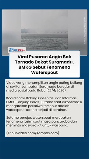 Detik-detik Pusaran Angin di Dekat Jembatan Suramadu, BMKG Sebut Waterspout