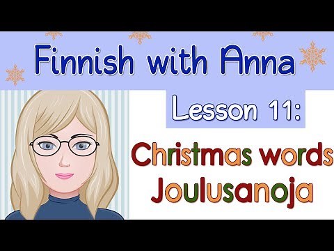Learn Finnish! Lesson 11: Christmas words - Joulusanoja