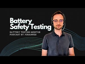 Safety in Practice: How to Conduct Battery Safety Tests