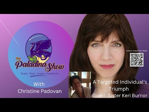 A Targeted Individual's Triumph: Special Guest Sister Keri Burnor