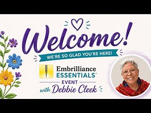 Embrilliance Essentials Made Easy with Debbie Cleek