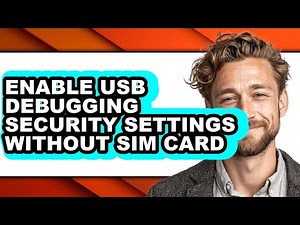 How to Enable Usb Debugging Security Settings Without Sim Card (updated)