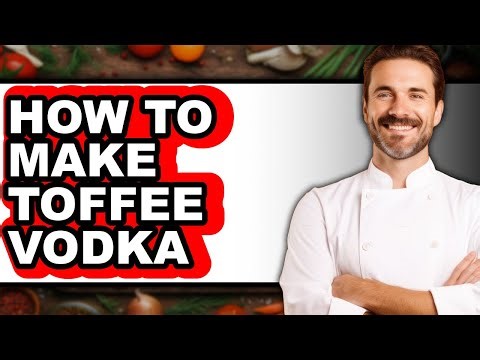 How to Make Toffee Vodka (Only Way)