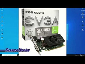 Descargar y Actualizar Drivers de la Tarjeta NVIDIA GEFORCE GT 730 2 GB GDDR5
