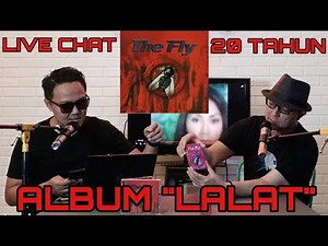 THE FLY - LIVE CHAT 20 TAHUN RILISNYA ALBUM "LALAT" (29 DES 2020)