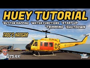 Huey by Taog’s Hangar Full Tutorial! Start Up, Shutdown, Water Drop, Trim, Button Bindings! MSFS2020