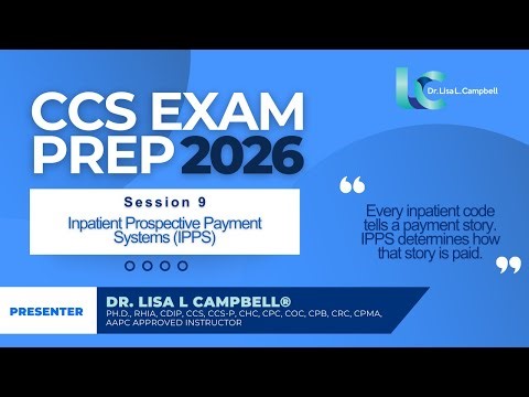 2026 CCS Exam Prep-Session 9 (Inpatient Prospective Payment System)