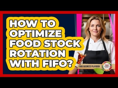 How To Optimize Food Stock Rotation With FIFO?