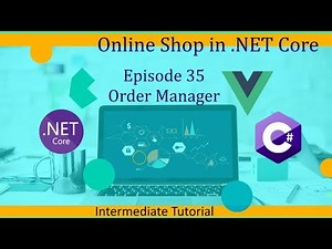 Intermediate ASP.NET Core Tutorial - Online Shop Ep.35 - Order Management