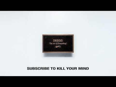 DREGG - SUBSCRIBE TO KILL YOUR MIND (Official Audio)