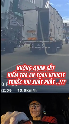 Phải kiểm tra an toàn Vehicle trước khi cho xe lăn bánh !!!