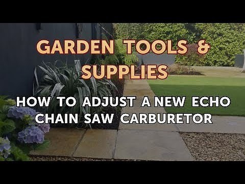 How to Adjust a New Echo Chain Saw Carburetor
