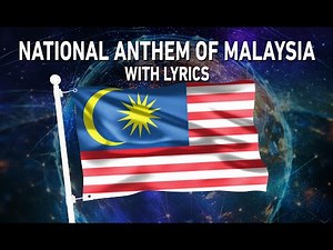 National Anthem of Malaysia - Negaraku (With lyrics)