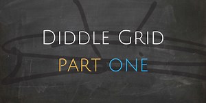 Diddle Grid: Part 1