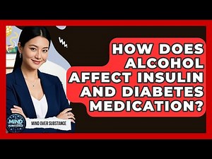 How Does Alcohol Affect Insulin And Diabetes Medication? - Mind Over Substance