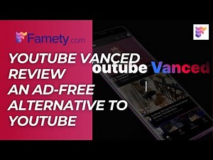 YouTube Vanced 2025 – Is It Still Worth Using? | Famety