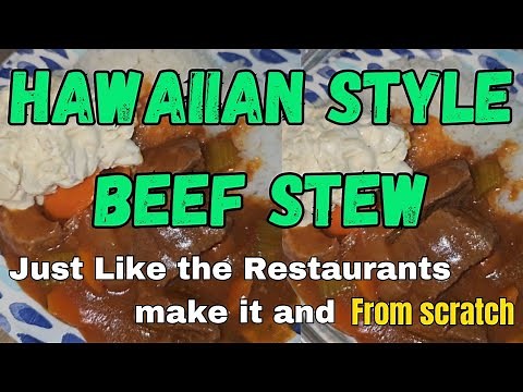 Hawaiian Style Beef Stew From Scratch | Restaurant Style Recipe #BeefStew #HawaiianStyle #Hawaii