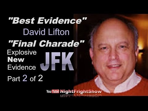 Best Evidence David Lifton "Final Charade" JFK Documentary Part 2 of 2 Night Fright Show