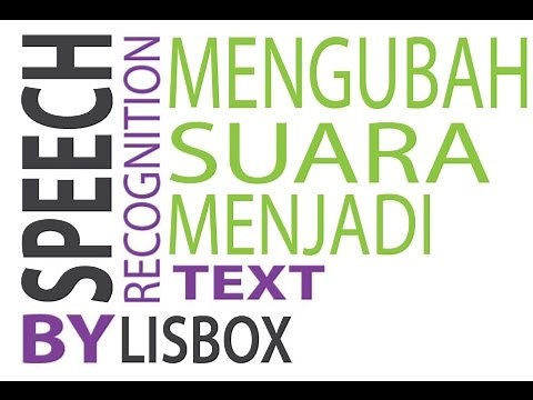 Speech Recognition Bahasa Indonesia | Menguba Suara Menjadi Text
