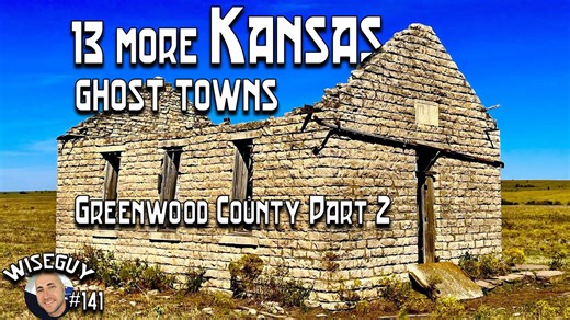 13 abandoned ghost towns of Greenwood County, Kansas