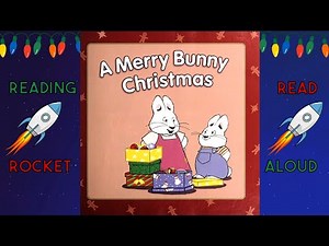 Max and Ruby A Merry Bunny Christmas Read Aloud Book