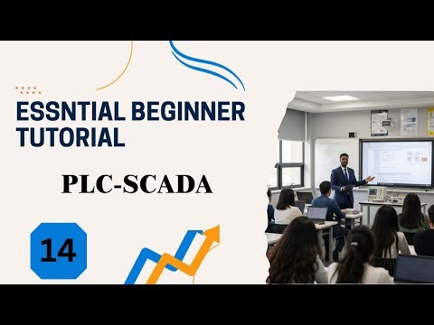 “PLC & SCADA – ESSENTIAL BEGINNER’S GUIDE” EPISODE 14