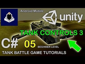 Unity Tank Battle Game Tutorial 05 - Tank Controls 3 - Tank Controls and Tracks