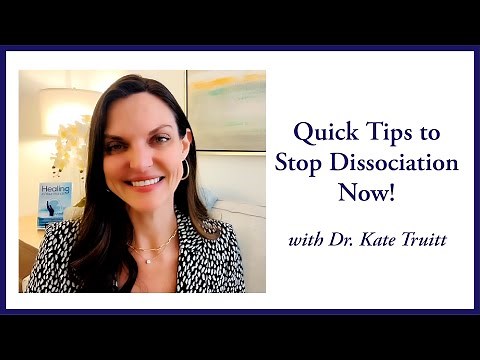 Quick Tips to Stop Dissociation Now